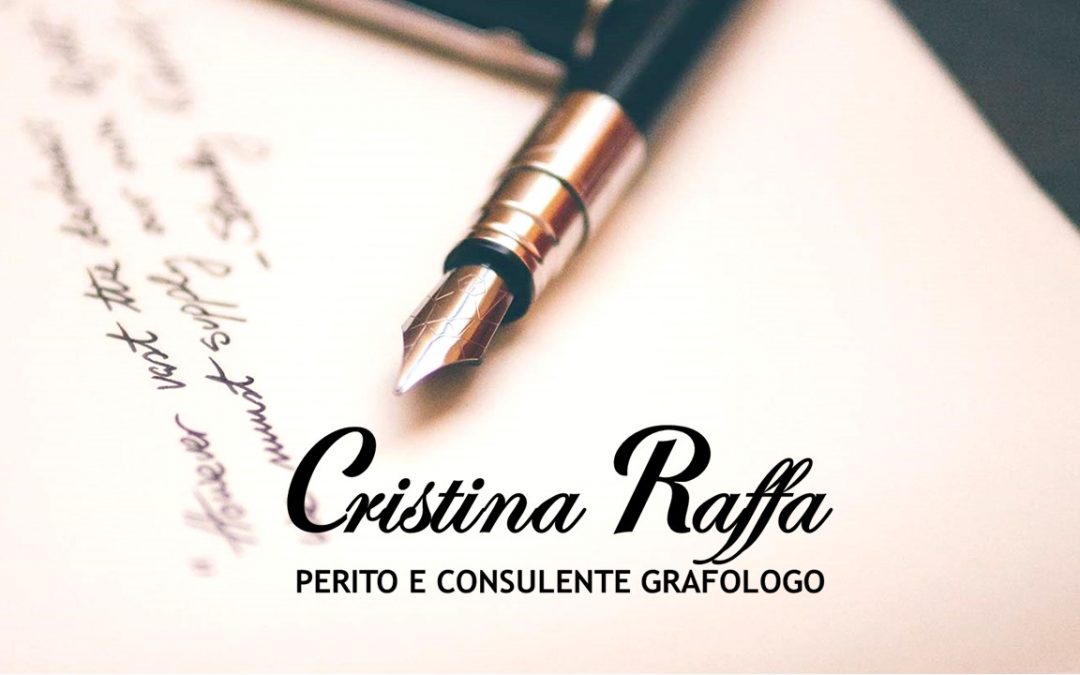 Cristina Raffa – Perito e Consulente Grafologo: Esperta in Analisi della Scrittura